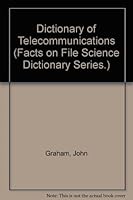 The Facts on File dictionary of telecommunications 0816020299 Book Cover