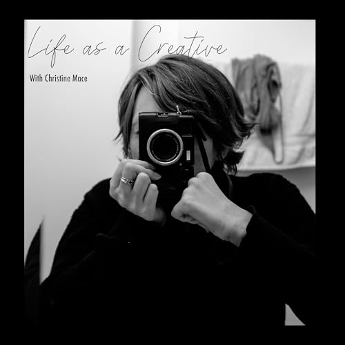 Life as a Creative with Christine Mace cover art