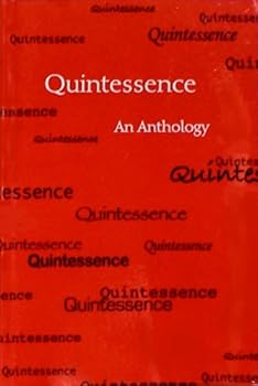 Quintessence: An Anthology