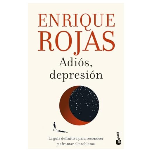 Adiós, depresión: La guía definitiva para reconocer y afrontar el problema (Biblioteca Enrique Rojas)