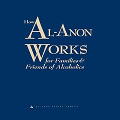 How Al-Anon Works for Families and Friends of Alcoholics Audiolibro Por Al-Anon Family Groups arte de portada