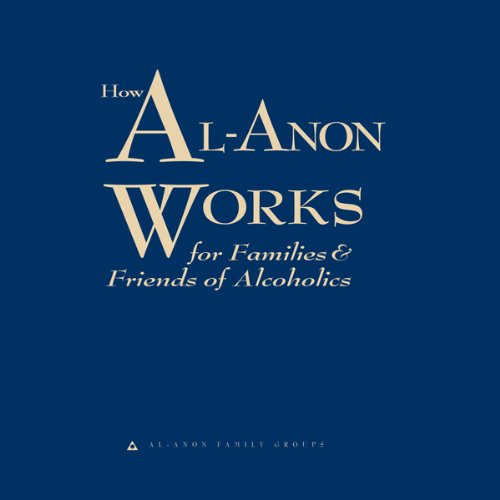 How Al-Anon Works for Families and Friends of Alcoholics Audiolivro Por Al-Anon Family Groups capa