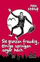 Sie grunzen freudig, einige springen sogar hoch 3942920247 Book Cover