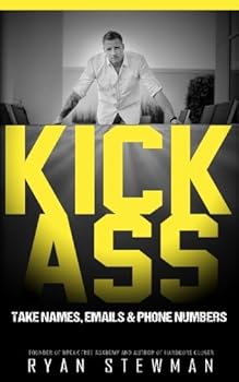 Paperback Kick Ass - Take Names, Emails and Phone Numbers Book