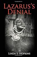 Lazarus's Denial 1502820501 Book Cover