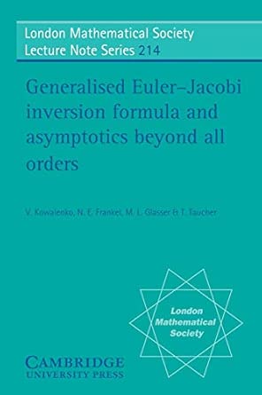 Generalised Euler-Jacobi Inversion Formula and Asymptotics beyond All Orders: 214 book cover