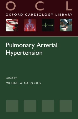 Pulmonary Arterial Hypertension (Oxford Cardiology Library)