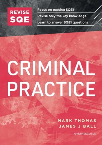 REVISE SQE Criminal Practice | Revision Guides for SQE1 | Solicitor’s Qualifying Exam | Up to date with 2024 Specification: SQE1 Revision Guide