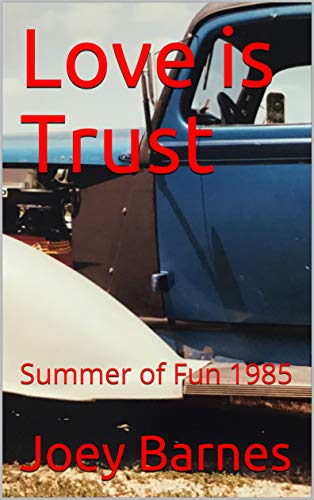 Love is Trust: Summer of Fun 1985 (Naughty Natalie Series Book 2) (English Edition)