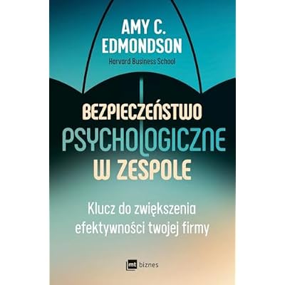 Bezpieczeństwo psychologiczne w zespole
