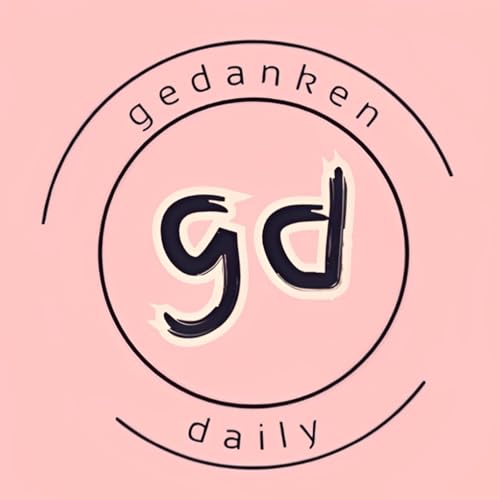 gedanken daily 2025