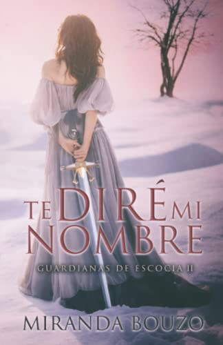 Te diré mi nombre (Guardianas de Escocia)