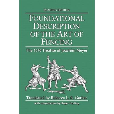 Foundational Description of the Art of Fencing: The 1570 Treatise of J