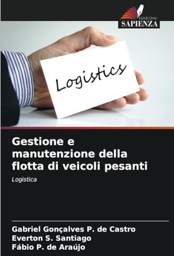 Gestione e manutenzione della flotta di veicoli pesanti: Logistica