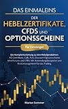 aktien online handeln test  Das Einmaleins der Hebelzertifikate, CFDs und Optionsscheine für Einsteiger: Die Komplettanleitung zu allen Hebelprodukten. Mit Anwendungsbeispielen für das Trading