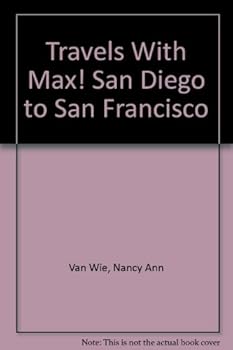 Paperback Travels With Max! San Diego to San Francisco Book