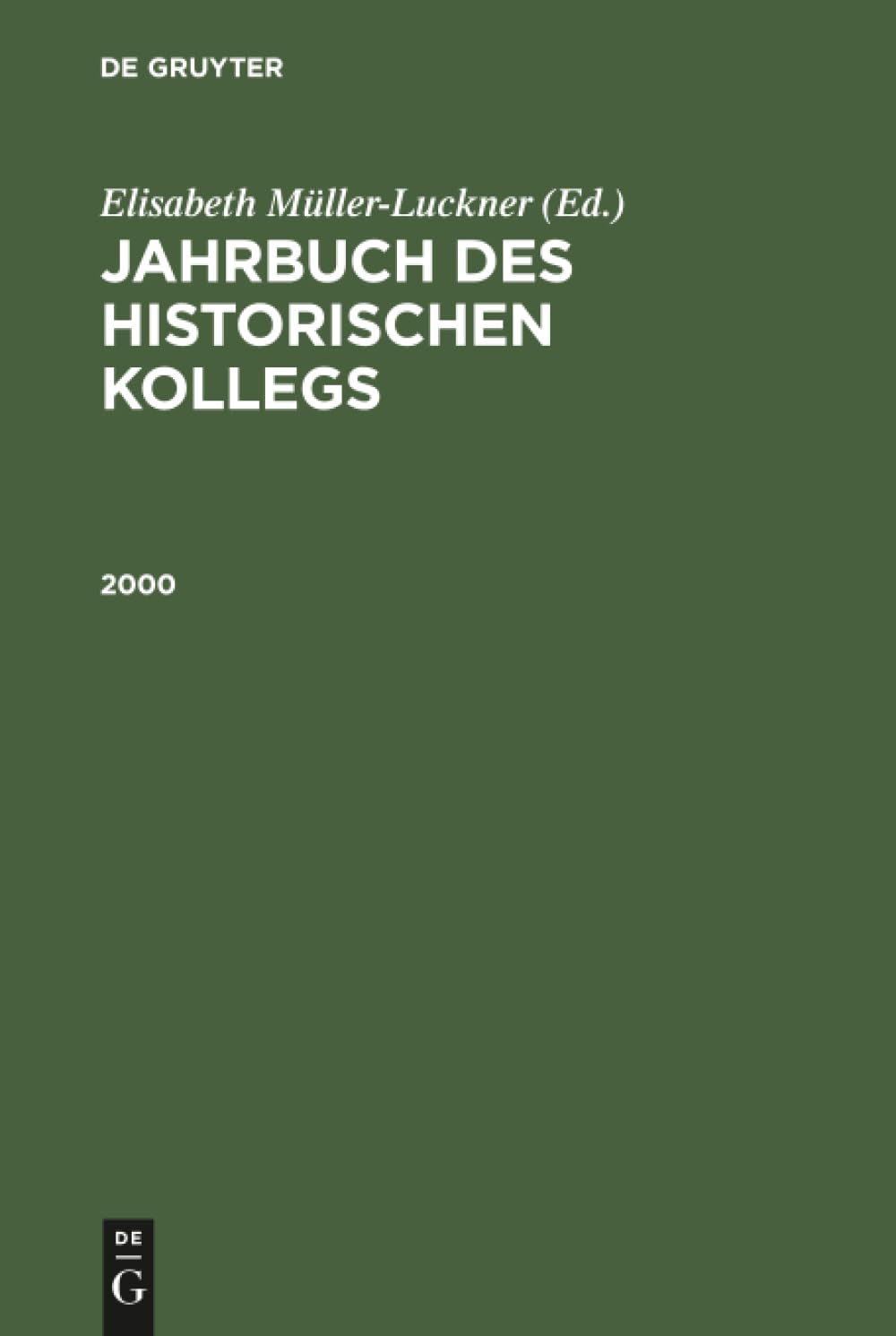 Jahrbuch Des Historischen Kollegs / 2000