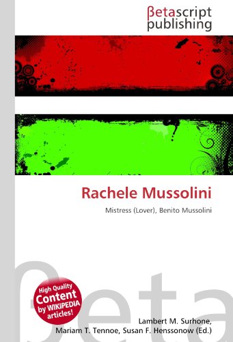  Rachele Mussolini: Mistress (Lover), Benito Mussolini