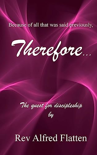Therefore: The quest for discipleship