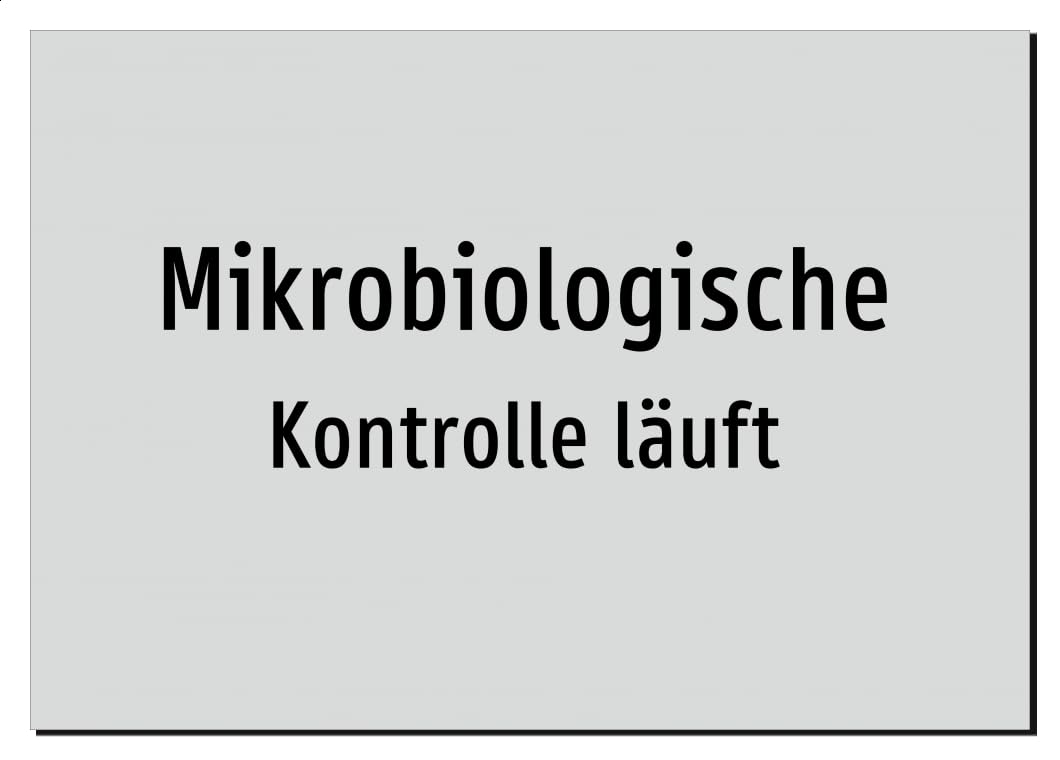 Mikrobiologische - Kontrolle läuft | Aluminiumschild A2, 594 x 420mm | nur Text, ohne Symbolgrafik
