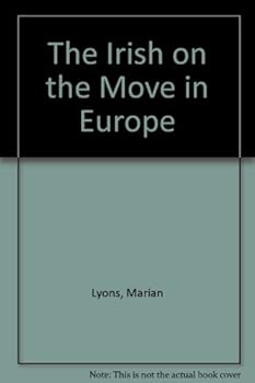 Hardcover The Irish on the Move in Europe Book