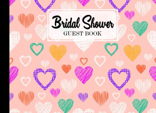 Bridal Shower Guest Book: Hearts Cover Bridal Shower Guest Book, Bridal Shower Guest Book And Gift Recorder, 150 Pages, Size 8.25
