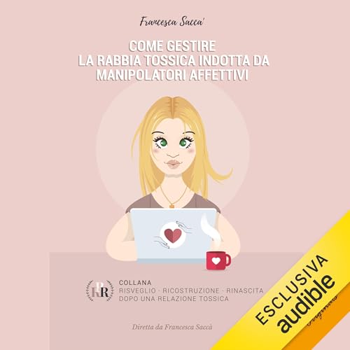 Page de couverture de Come gestire la rabbia tossica indotta da manipolatori affettivi