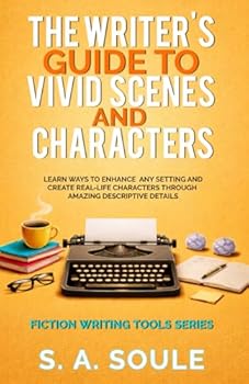 Paperback The Writer's Guide to Vivid Settings and Characters: An Amazing Descriptive Thesaurus on Writing Description (Fiction Writing Tools) Book