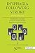Dysphagia Following Stroke, Third Edition (Clinical Dysphagia)