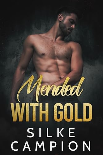 Mended With Gold (By: Silke Campion)
