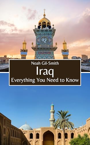 Iraq: Everything You Need to Know (English Edition)