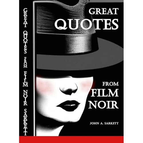 Great Quotes from Film Noir by John Sarkett episode artwork
