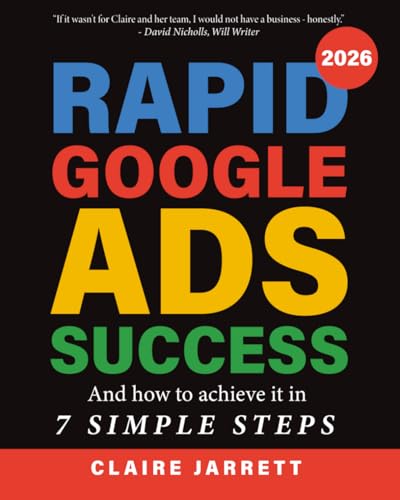 Rapid Google Ads Success: And how to achieve it in