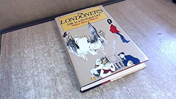 Hardcover The Londoners: Life in a Civilized City Book