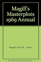 Magill's Masterplots 1969 Annual B009RKD984 Book Cover