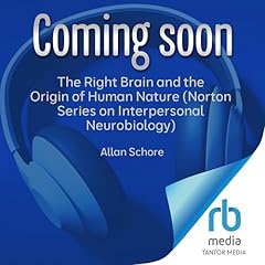 The Right Brain and the Origin of Human Nature Audiolibro Por Allan Schore arte de portada