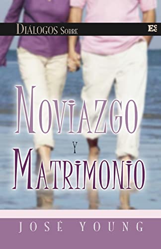 Dialogos sobre noviazgo y matrimonio (Spanish Edition)