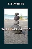 Tales of a Zany Mystic