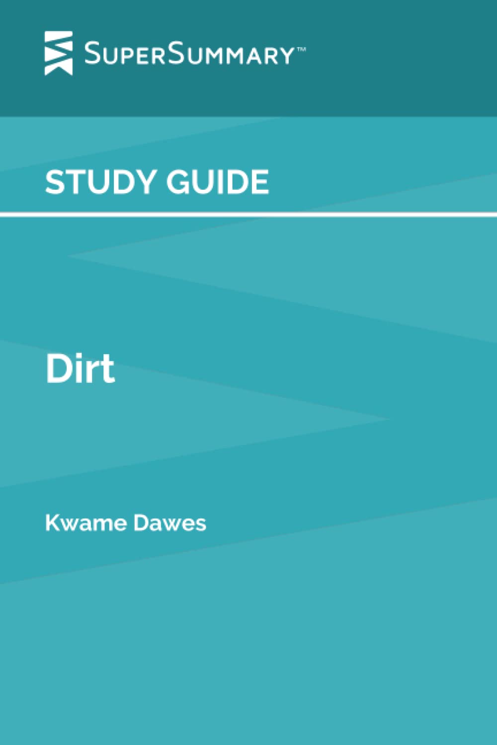 Study Guide: Dirt by Kwame Dawes (SuperSummary)