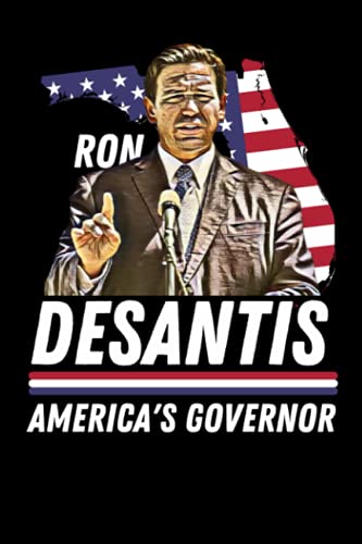 Ron Desantis - America's Governor: Lined Journal Notebook for Ron Desantis Lovers (Composition Book Journal) (6x9)