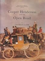 Cooper Henderson and the Open Road: The Life and Works of Charles Cooper Henderson, 1803-1877 0851313922 Book Cover