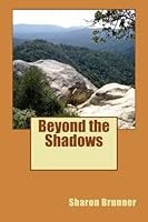 Beyond the Shadows 1500209260 Book Cover