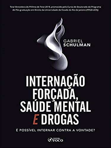 Internação forçada, saúde mental e drogas: é possível internar contra a vontade?