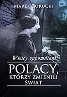 Wielcy zapomniani Polacy, ktorzy zmienili swiat 8377588145 Book Cover