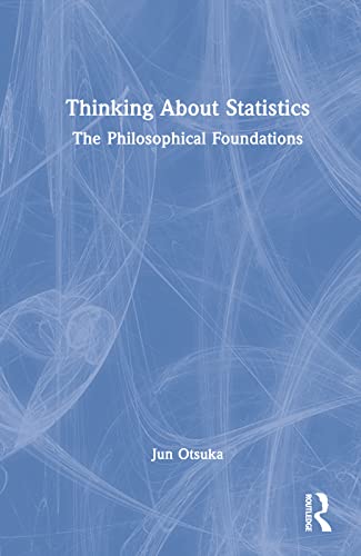 Thinking About Statistics: The Philosophical Foundations view 2