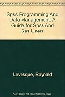 Spss Programming And Data Management: A Guide For Spss And Sas Users 156827355X Book Cover