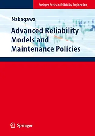 Advanced Reliability Models and Maintenance Policies 2008th Edition Advanced Reliability Models and Maintenance Policies 2008th Edition book cover