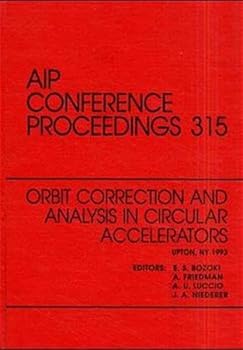 Hardcover Orbit Correction and Analysis in Circular Accelerators: Proceedings of the Workshop Held in Upton, NY, December 1993 Book