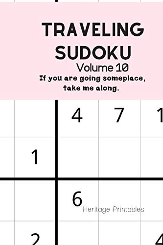 Traveling Sudoku Volume 10: If you are going someplace, take me along.