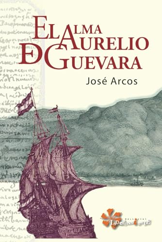 El alma de Aurelio de Guevara (Spanish Edition)